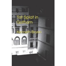 (영문도서)Tat Splat in Gotham Paperback, Independently Published, English, 9798243019811 Independently Published, English, 9798243019811