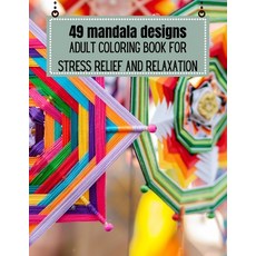 49 Mandala designs: Adult coloring book for stress relief and relaxation Paperback, Independently Published, English, 9798705570263