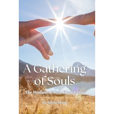 (영문도서)A Gathering of Souls: The Mystique of Twin Flame Union Paperback, Independently Published, English, 9798268728675