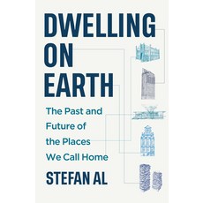 (영문도서)Dwelling on Earth: The Past and Future of the Places We Call Home Hardcover, W. W. Norton & Company, English, 9781324065722