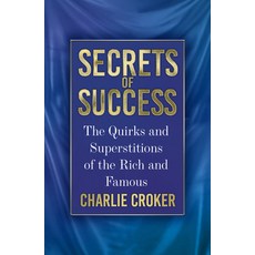 (영문도서) Secrets of Success: The Quirks and Superstitions of the Rich and Famous Paperback, History Press, English, 9781803994741