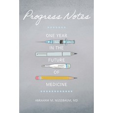 (영문도서) Progress Notes: One Year in the Future of Medicine Hardcover, Johns Hopkins University Press, English, 9781421448947