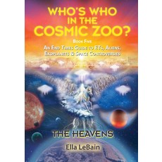 THE HEAVENS - An End Times Guide to ETs Aliens Exoplanets & Space Controversies: Book Five of Who'... Paperback, Skypath Books, English, 9781736229002