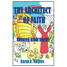 (英文圖書)The Architect of Faith: Children Bible Stories 平裝版, Harun B. Mbijiwe, English, Paperback