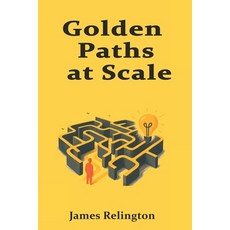 (영문도서)Golden Paths at Scale: Versioning Lifecycle Management and Controlled Deviation Paperback, Independently Published, English, 9798273963436
