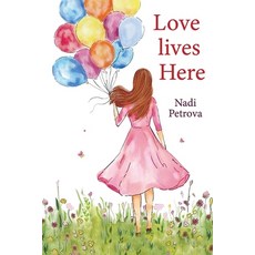 (영문도서)Love Lives Here (Black & White Edition): An Inspirational Memoir About Love Lif... Paperback, Independently Published, English, 9798269779386