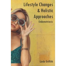 (영문도서) Lifestyle Changes & Holistic Approaches Paperback, Independently Published, English, 9798853223141