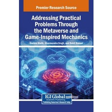 (英文圖書)Addressing Practical Problems Through the Metaverse and Game-Inspired Mechanics 精裝版, IGI Global, 英文