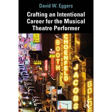 (英文圖書)Crafting an Intentional Career for the Musical Theatre Performer 平裝版, Routledge, 英文