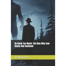 (英文圖書)He Knew Too Much: The Man Who Saw Giants And Vanished 平裝版, Independently Published, 英文