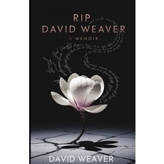 (英文圖書)RIP David Weaver: A Memoir 平裝版, Independently Published, 英文
