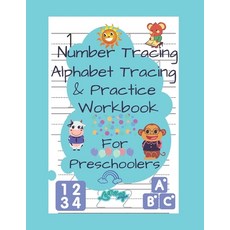 Number Tracing Alphabet Tracing & Practice Workbook for Preschoolers: 122 Practice Pages: Workbook f... Paperback, Independently Published