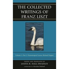 (英文圖書)Collected Writings of Franz Liszt: Dramaturgical Leaves: Richard Wagner 精裝版, Rowman & Littlefield Publis..., 英文