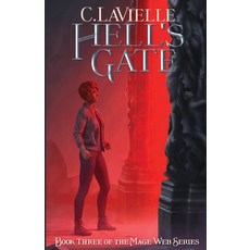 (영문도서) Hell's Gate Book Three of the Mage Web Series Paperback, C. Lavielle, English, 9780998326023