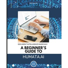 (영문도서)Document Intelligence Made Easy: A Beginner's Guide to Humata AI Paperback, Independently Published, English, 9798244175134