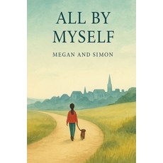 (영문도서)All By Myself Paperback, Simon Robinson, English, 9781068431043