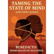 (영문도서)Taming the State of Mind and Other Poems Paperback, Mlembi Press, English, 9789996088032