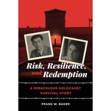 (영문도서)Risk Resilience and Redemption: A Miraculous Holocaust Survival Story Paperback, Tree of Life Books, English, 9798998698132