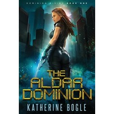 (영문도서) The Aldar Dominion: A Sci-Fi Dystopian Adventure Paperback, Independently Published, English, 9798594684539