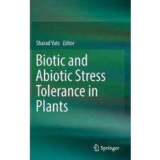(영문도서) Biotic and Abiotic Stress Tolerance in Plants Hardcover, Springer, English, 9789811090288