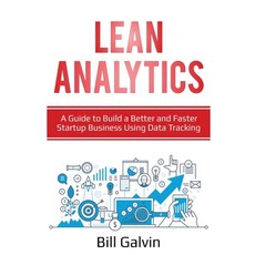 (영문도서) Lean Analytics: A Guide to Build a Better and Faster Startup Business Using Dat... Paperback, Lee Digital Ltd. Liability ..., English, 9781087864853