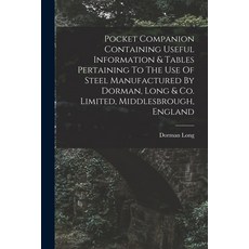 (영문도서) Pocket Companion Containing Useful Information & Tables Pertaining To The Use Of Steel Manufa... Paperback, Legare Street Press, English, 9781016632751