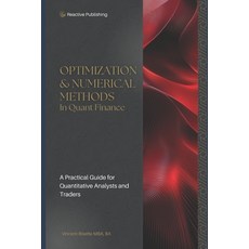 (영문도서) Optimization & Numerical Methods in Quant Finance: A Practical Guide to Portfol... Paperback, Independently Published, English, 9798312129328
