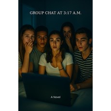 (英文圖書)Group Chat at 3: 17 A.M. 平裝版, Independently Published, 英文