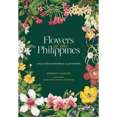 (영문도서)Flowers of the Philippines: A Selection of Botanical Illustrations Hardcover, Gentry Press, English, 9786218467002