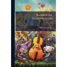 (영문도서)Baierische Geschichten: Sechstes Und Letztes Buch; Volume 4 Paperback, Nabu Press, English, 9781245520041