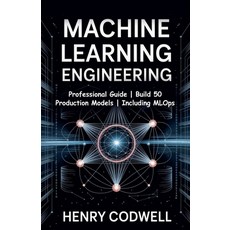 (外文書)Machine Learning Engineering Paperback, Martin Chavez, English