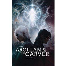 (영문도서)The Arcħiam and the Carver Paperback, Seheres Chronicles, English, 9798349394058
