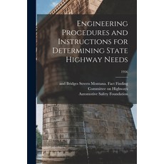 (영문도서) Engineering Procedures and Instructions for Determining State Highway Needs; 1956 Paperback, Hassell Street Press, English, 9781014439703
