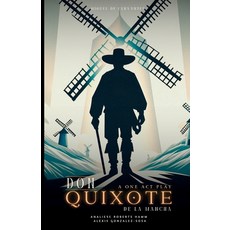 (영문도서) Don Quixote de la Mancha: A One Act Play Paperback, Independently Published, English, 9798332092619