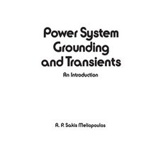 (영문도서)Power System Grounding and Transients: An Introduction Hardcover, CRC Press, English, 9780824779085 CRC Press, English, 9780824779085