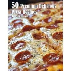 (영문도서) 50 Premium Delicious Pizza Recipes Paperback, Marick Booster, English, 9798330610891