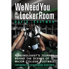 (영문도서) We Need You in the Locker Room: A Neurologist's Journey Behind the Scenes of Ma... Paperback, Sager Group LLC, English, 9781958861479