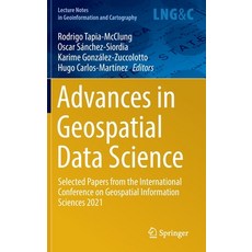 (영문도서) Advances in Geospatial Data Science: Selected Papers from the International Conference on Geo... Hardcover, Springer, English, 9783030980955