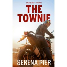 (영문도서)The Townie: Dark Romance Coming Of Age Mafia Age Gap Women's Fiction Paperback, Serena Pier LLC, English, 9798349372445