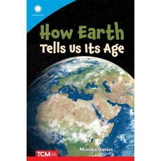 (영문도서) How Earth Tells Us Its Age Paperback, Teacher Created Materials, English, 9798765968925