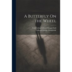 (영문도서) A Butterfly On the Wheel Paperback, Legare Street Press, English, 9781021719843