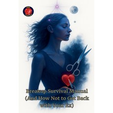 (영문도서)Breakup Survival Manual (And How Not to Get Back with Your Ex) Paperback, Ediciones Rubi, English, 9798231416943