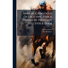 (英文圖書)Annual Catalogue Of Trotting Stock Owned By Prospect Hill Stock Farm 精裝版, Hutson Street Press, 英文