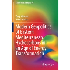 Modern Geopolitics of Eastern Mediterranean Hydrocarbons in an Age of Energy Transformation Paperback, Springer, English, 9783030435875