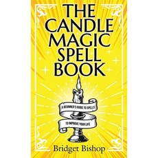 The Candle Magic Spell Book: A Beginner's Guide to Spells to Improve Your Life Hardcover, Hentopan Publishing, English, 9781736656044