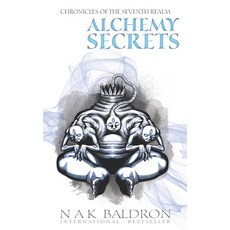 Alchemy Secrets Paperback, Independently Published