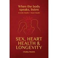 (外文書)Sex Heart Health and Longevity Paperback, Chukky Daniels, English