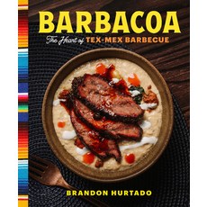(영문도서) Barbacoa: The Heart of Tex-Mex Barbecue Hardcover, Harvard Common Press, English, 9780760392737