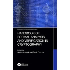 (영문도서) Handbook of Formal Analysis and Verification in Cryptography Paperback, CRC Press, English, 9780367546663