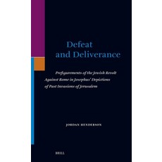 (英文圖書)Defeat and Deliverance: Prefigurements of the Jewish Revolt Against Rome in Jose... 精裝版, Brill, 英文